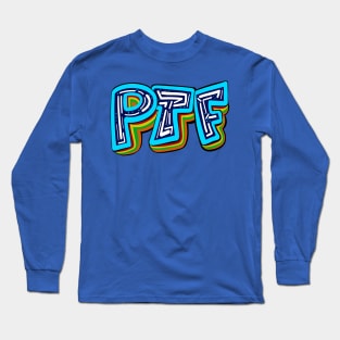 PTF - Part-time Flexible Long Sleeve T-Shirt